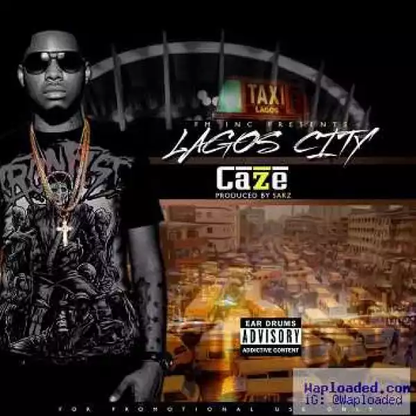 Caze - Lagos City (Prod. Sarz)